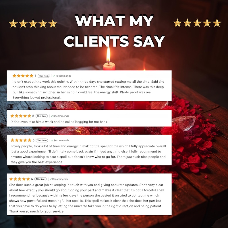 May include: Image with text "WHAT MY CLIENTS SAY" and customer testimonials. A lit candle sits atop a wooden surface with red rose petals. The testimonials are positive reviews.