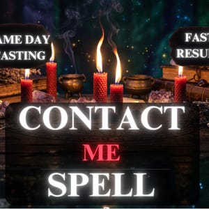 May include: A mystical image with burning candles, small cauldrons, and crystals. The text "SAME DAY CASTING" and "FAST RESULT" are displayed. The words "CONTACT ME SPELL" are prominently featured on a wooden sign.