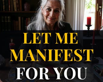 Let Me Manifest For You, Medium Reading, Manifest Love, Money, or Any Desire, Law of Attraction Ritual, Psychic Reading