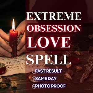 Może przedstawiać: Zapalone czerwone świeca trzymana w dłoniach, z napisem "EXTREME OBSESSION LOVE SPELL" w białym tekście. Obraz zawiera odręczną notatkę, suszone zioła oraz tekst "FAST RESULT", "SAME DAY" i "PHOTO PROOF".
