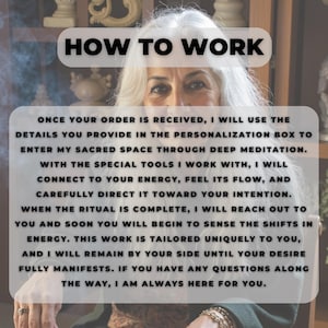 May include: Image with the text "HOW TO WORK" at the top. The text below describes a process involving meditation, energy connection, and intention setting. The text explains the steps involved in a ritual.