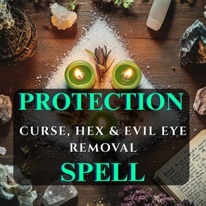 May include: A wooden table setting with lit green candles, crystals, and the text "PROTECTION CURSE, HEX & EVIL EYE REMOVAL SPELL." The arrangement includes a small woven basket, dried flowers, and a handwritten book.