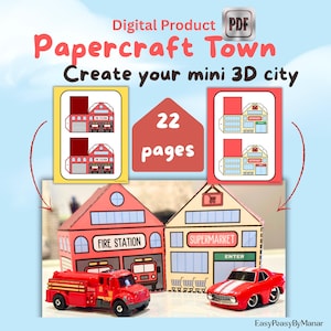 May include: A digital product titled "Papercraft Town" with instructions to create a mini 3D city. The image shows papercraft models of a fire station and supermarket, along with toy cars. The product includes 22 pages.