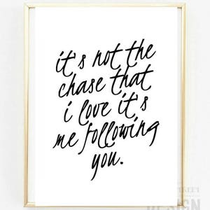 It&#39;s not the chase that i love it&#39;s me following you Kick Drum Heart  The Avett Brothers lyrics Instant Download art print multiple sizes