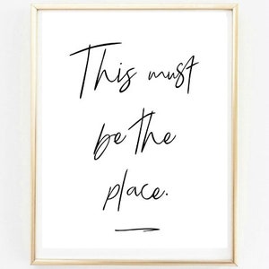 This must be the place print, printable home decor, printable wall art, typography quote, printable quote, instant download, multiple sizes