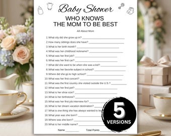Pode incluir: Uma folha de jogo de chá de bebê em papel branco intitulada Baby Shower Who Knows The Mom To Be Best com vinte perguntas numeradas e linhas para respostas. Um gráfico circular preto exibe o texto 5 VERSIONS.