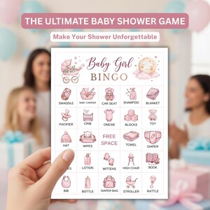 May include: A rectangular Baby Girl Bingo game card featuring pink illustrations of baby items like a stroller, pacifier, and onesie. The text reads THE ULTIMATE BABY SHOWER GAME, Make Your Shower Unforgettable, Baby Girl BINGO, and FREE SPACE.