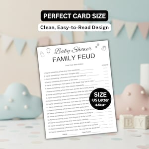 May include: A white Baby Shower Family Feud game card with black text, featuring twenty questions for a first-time mom edition. The card includes a US Letter 8.5x11 inch size label, small baby-themed icons, and blank lines for writing answers and points.