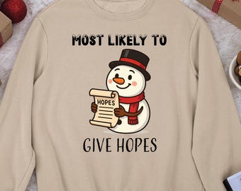 Most Likely To Christmas Sweatshirt, Funny Snowman Quote Gift Top, Xmas Family Clothing