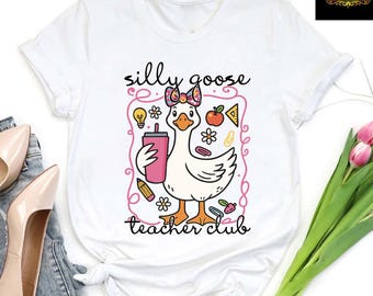 Silly Goose Teacher Club Shirt, Cute Back to School Gift Tee, Premium Tshirt
