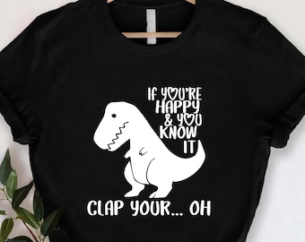 Funny T-Rex Clapping Shirt, Positive Humor Graphic Tee