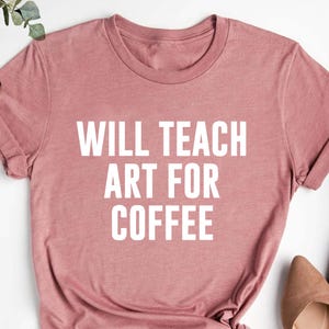 Funny Teacher Inspirational Shirt, Gift For Teacher,Art Teacher Appreciation,Teacher Shirt,Art Tshirt,Artist T-Shirt,Art Lover Tee,Art Shirt