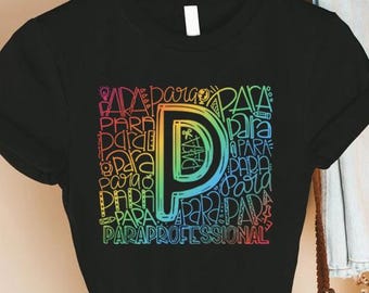 Paraprofessional Rainbow Initial Shirt, Teacher Aide Gift