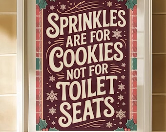 Funny Christmas Bathroom Wall Art | Sprinkles Are for Cookies Not for Toilet Seats | Printable Holiday Decor | Instant Download