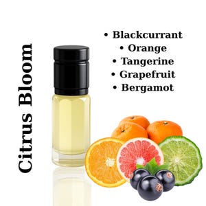 May include: A clear glass bottle with a black cap, labeled "Citrus Bloom." The image includes sliced oranges, grapefruit, and lime, along with blackcurrants. The text lists the fragrance notes: Blackcurrant, Orange, Tangerine, Grapefruit, and Bergamot.