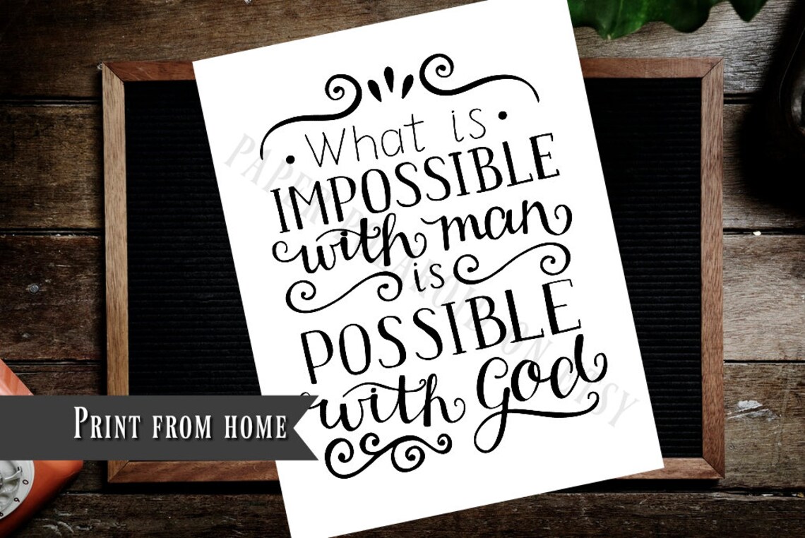 What is impossible with man is possible with God Quotes Bible | Etsy