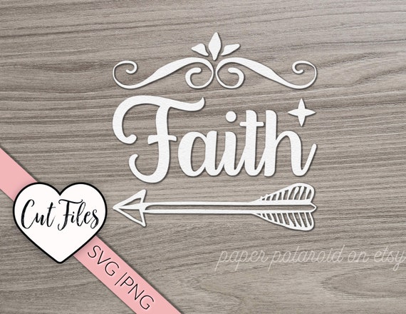 Faith arrows SVG PNG Christian,Corinthians 13, Cut files for cricut and Silhouette, Instant Download papercut, bible verse, papercuts Il_570xn