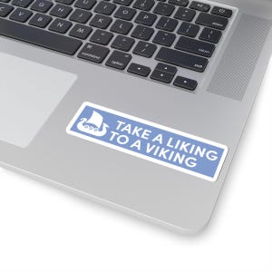 Take a Liking to a Viking Sticker Blue | Funny Kiss-Cut Decal, Viking-Themed Laptop Sticker, Norse