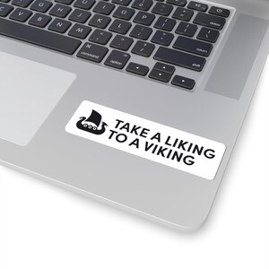 Take a Liking to a Viking Sticker | Funny Kiss-Cut Decal, Viking-Themed Laptop Sticker, Norse