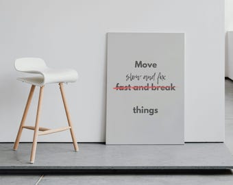 Minimalist Inspirational Quote Poster: "Move Slow and Fix Things" (Digital Download)