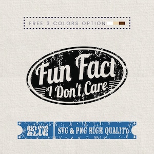 Fun Fact I Don't Care SVG & PNG, Funny Sarcastic Quote, Attitude Varsity Text for Shirt, Gift For Her, Adult Humor Gift, Retro Meme Design