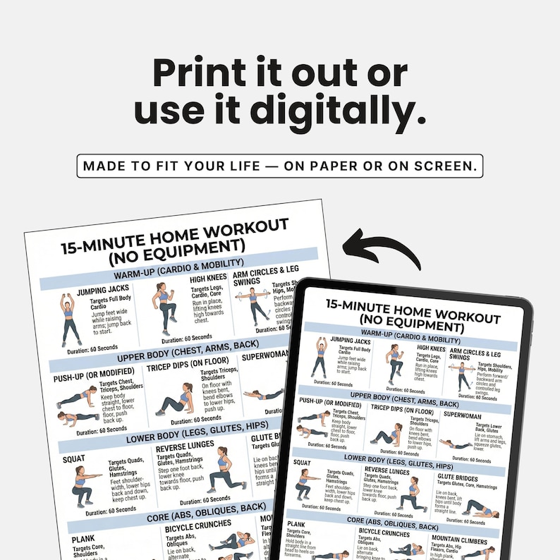 May include: A workout guide with the text "Print it out or use it digitally." The guide shows a 15-minute home workout with no equipment, including exercises like jumping jacks, squats, and reverse lunges. The guide is on paper and a tablet.