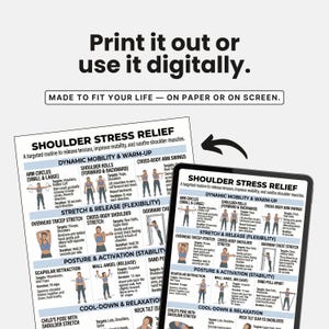 May include: A printed and digital guide for shoulder stress relief, featuring exercises for dynamic mobility, warm-up, stretch, and posture. The text reads "Print it out or use it digitally." and "Made to fit your life - on paper or on screen."