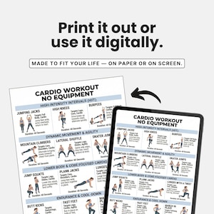 May include: A printable cardio workout chart with no equipment exercises, including jumping jacks, high knees, burpees, and more. The text reads "Print it out or use it digitally." and "Made to fit your life - on paper or on screen."