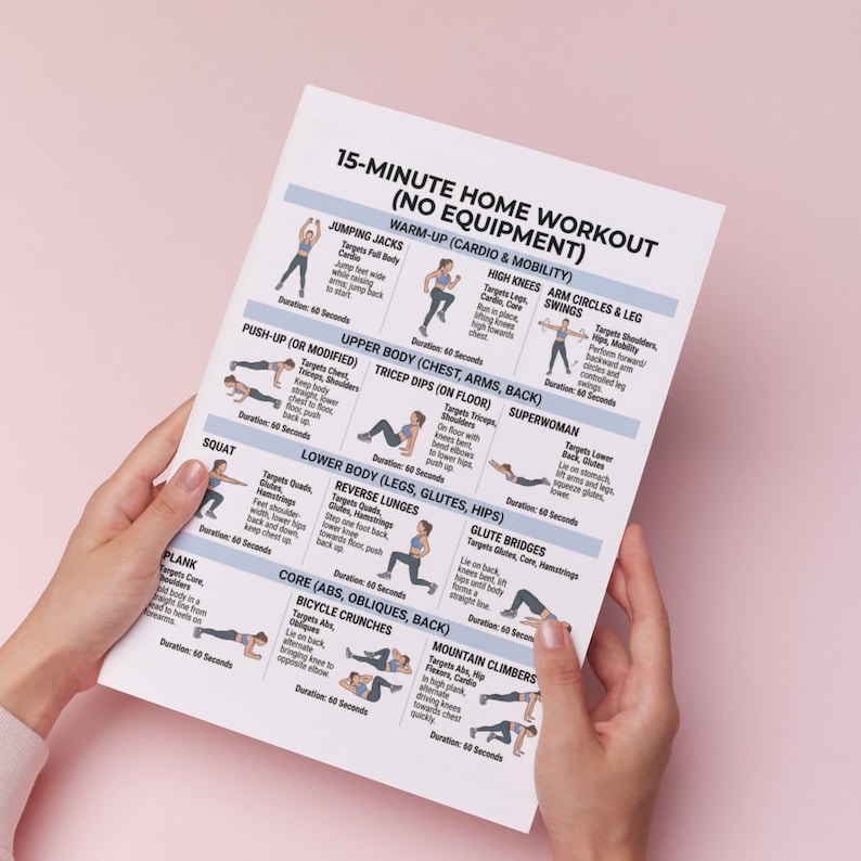 May include: A white printed workout guide titled "15-MINUTE HOME WORKOUT (NO EQUIPMENT)" is held by two hands against a pink background. The guide features illustrated exercises targeting various muscle groups, including cardio, upper and lower body, and core.