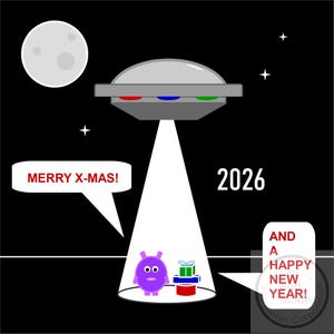 Könnte beinhalten: Eine Cartoon-Illustration mit einer fliegenden Untertasse, die einen lila Alien mit Geschenken anstrahlt. Der Text enthält "MERRY X-MAS!" und "AND A HAPPY NEW YEAR!" mit dem Jahr "2026" auf schwarzem Hintergrund.