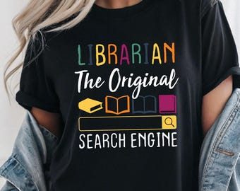 Librarian The Original Search Engine T-Shirt, Book Lover Gift