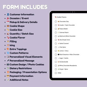 May include: A digital form on a tablet screen lists cookie customization options. The form includes sections for customer information, cookie shape, size, flavor, and toppings. Cookie flavor options include chocolate chip, peanut butter, and salted caramel.