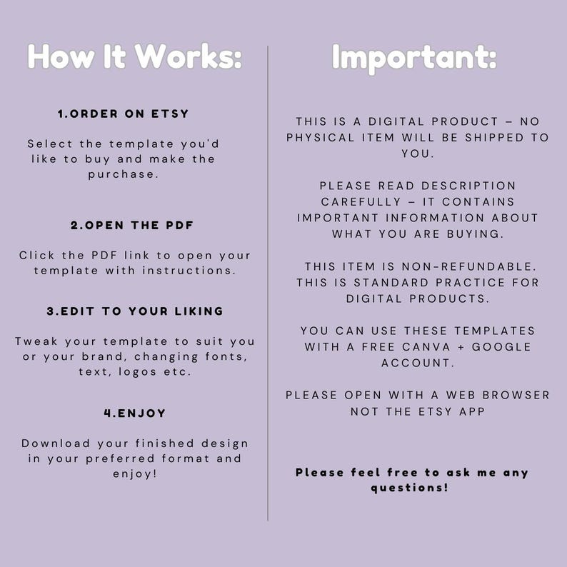 May include: A lilac-colored digital product information sheet with the headings "How It Works" and "Important". The text explains the steps to purchase, open, edit, and enjoy a digital template. It also states the product is digital and non-refundable.