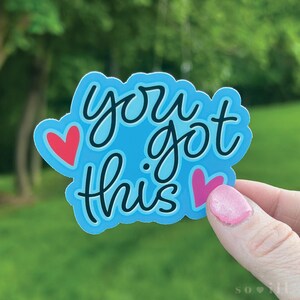 You Got This | Vinyl Sticker