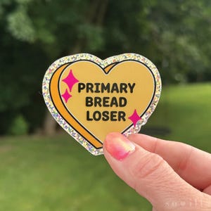 GLITTER Primary Bread Loser | Vinyl Sticker