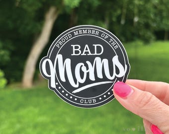 Miembro orgulloso del CLUB DE MALAS MADRES / Pegatina de vinilo