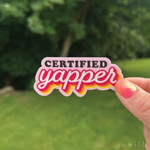 Certified Yapper | Vinyl Sticker
