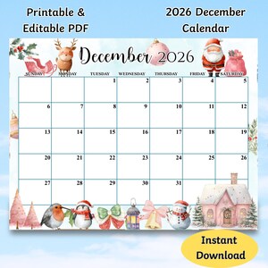 May include: A December 2026 calendar with a festive design, available as a printable PDF. The calendar has a light blue background with watercolor illustrations of Christmas ornaments, a snowman, and a pink house. Text includes "Printable & Editable PDF."