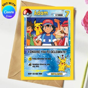 May include: A yellow birthday invitation card with a Pokemon theme. The card features cartoon characters and the text "Adam is turning 7." It includes the phrase "I Choose You To Celebrate!" and RSVP information. The words "Edit with Canva Free" are also visible.