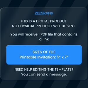 May include: A digital product graphic with the text "ZEEGRAFIX". The text states that it is a digital product and no physical product will be sent. The file size is 12.7cm x 17.8cm for a printable invitation.