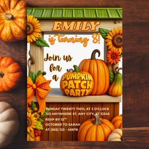 May include: A fall-themed invitation with the text "EMILY is turning 8! Join us for a PUMPKIN PATCH PARTY." The design includes orange pumpkins, sunflowers, and a decorative orange bow. The invitation is set against a wooden background.
