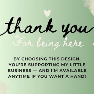 May include: A green background with the words "thank you" in black script and "For being here" in a lighter script. The text encourages support for a small business.