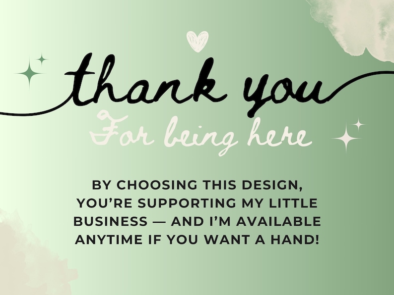 May include: A green background with the words "thank you" in black script and "For being here" in a lighter script. The text encourages support for a small business.