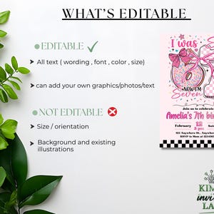 May include: Pink birthday invitation with a donut and number seven design. The invitation includes the text "I was Six, Now I'm Seven" and details for Amelia's 7th birthday. The text "What's Editable" is at the top.