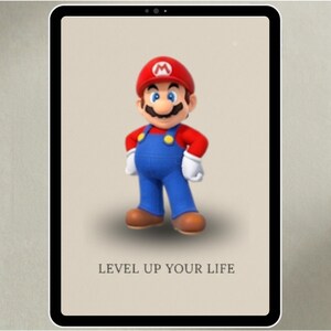 May include: A digital illustration of the character Mario from the Super Mario video game franchise. Mario is wearing his signature red hat, red shirt, blue overalls, and brown shoes. The text "LEVEL UP YOUR LIFE" is below the character.