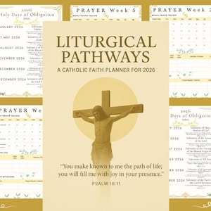 May include: A Catholic faith planner for 2026, titled "Liturgical Pathways," features a central image of Jesus on the cross. The planner includes calendars, prayer trackers, and a table of contents. The design is in shades of gold and cream.