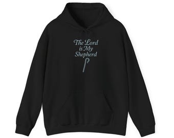 The Lord Is My Shepherd Hoodie | Christian Faith Scripture Sweatshirt