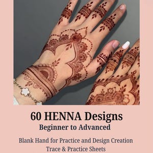 60 Henna Designs Practice Kit | Mehndi Trace Sheets & Blank Hand Template, Beginner to Advanced (PDF)