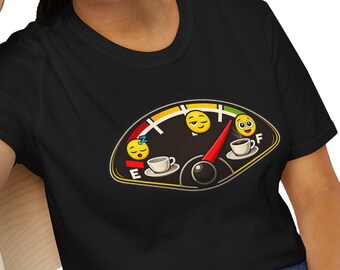 Coffee Fuel Gauge T-Shirt | Espresso Meter, Emoji Faces, Caffeine Lover