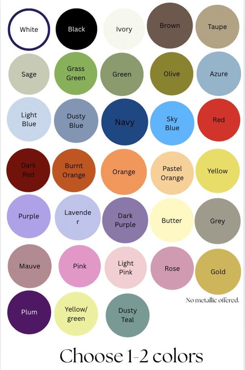 May include: A color chart featuring a variety of hues, including white, black, and shades of green, blue, and purple. Each color is displayed in a circular shape with the color name written inside. The text "Choose 1-2 colors" is at the bottom.